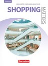 Matters Wirtschaft - Englisch für kaufmännische Ausbildungsberufe - Shopping Matters 4th edition - A2/B1 - Michael Benford - 9783064519824