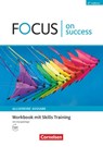 Focus on Success - 6th edition - Allgemeine Ausgabe - B1/B2. Workbook mit Skills Training Lösungsbeileger - James Abram ; Michael Benford ; Stephen Williams - 9783064520301