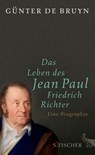 Das Leben des Jean Paul Friedrich Richter - Günter Bruyn - 9783100096449