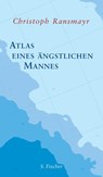 Atlas eines ängstlichen Mannes - Christoph Ransmayr - 9783100629517