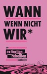 Wann wenn nicht wir* - Sina Kamala Kaufmann ; Michael Timmermann ; Annemarie Botzki - 9783103970036