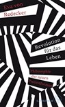 Revolution fur das Leben - Eva von Redecker - 9783103970487