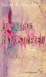 Lug und Trug und Rat und Streben - Silvia Bovenschen - 9783103973556