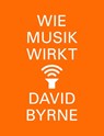Wie Musik wirkt - David Byrne - 9783103974171