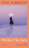 Weiße Flecken - Lene Albrecht - 9783103975383