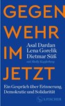 Gegenwehr im Jetzt - Asal Dardan ; Lena Gorelik ; Dietmar Süß - 9783103977066