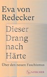 Dieser Drang nach Härte - Eva von Redecker - 9783103977240