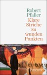 Klare Striche zu wunden Punkten - Robert Pfaller - 9783103977585