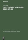 Die verbale Klammer bei Notker - Ernst Bolli - 9783110058413