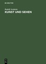 Kunst Und Sehen - Rudolf Arnheim ; Michael Diers - 9783110168921