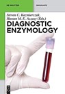Diagnostic Enzymology - Steven Kazmierczak ; Robert H. Christenson - 9783110207248