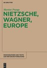 Nietzsche, Wagner, Europe - Martine Prange - 9783110315097