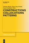 Constructions Collocations Patterns - Thomas Herbst ; Hans-Jorg Schmid ; Susen Faulhaber - 9783110356106