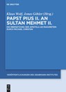 Papst Pius II. an Sultan Mehmet II. - Klaus Wolf ; Jonas Gohler - 9783110357684