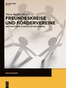 Freundeskreise und Fördervereine - Petra Hauke - 9783110426540