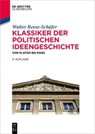 Klassiker der politischen Ideengeschichte - Walter Reese-Schafer - 9783110471939