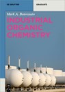 Industrial Organic Chemistry - Mark Anthony Benvenuto - 9783110494464