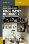 Biography in Theory - HEMECKER,  Wilhelm ; Saunders, Edward - 9783110501612