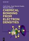 Gatti, C: Chemical Bonding from Electron Densities - Carlo Gatti ; Ángel Martín Pendás ; Miroslav Kohout - 9783110553901