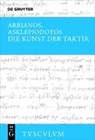 Arrianos: Kunst der Taktik - ARRIANOS ; ASKLEPIODOTOS ; BRODERSEN,  Kai - 9783110562163
