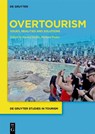 Overtourism - Rachel Dodds ; Richard Butler - 9783110604085