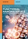 Functional Nanomaterials - Maximilian Kryschi ; Carola Kryschi ; Stefanie Klein - 9783110605457
