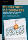 Mechanics of Diseases - Malgorzata Lekka ; Daniel Navajas ; Manfred Radmacher - 9783110640595