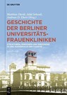 Geschichte Der Berliner Universitats-Frauenkliniken - Matthias David ; Jalid Sehouli ; Andreas D Ebert - 9783110647921