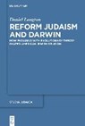 Reform Judaism and Darwin - LANGTON,  Daniel - 9783110659139