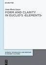 Form and Clarity in Euclid's >Elements< - Anna-Maria Gasser - 9783110670332