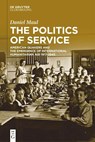 The Politics of Service - Daniel Maul - 9783110675597