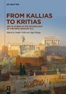 From Kallias to Kritias - Jenifer Neils ; Olga Palagia - 9783110680928
