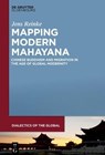 Mapping Modern Mahayana - REINKE,  Jens - 9783110689983