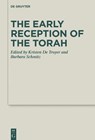 The Early Reception of the Torah - TROYER,  Kristin de ; Schmitz, Barbara ; Alfaro, Joshua - 9783110691443