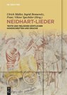 Neidhart-Lieder. 3 Bände - Ulrich Müller ; Ingrid Bennewitz ; Franz Viktor Spechtler - 9783110706086