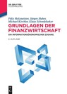 Grundlagen der Finanzwirtschaft - Felix Holzmeister ; Jurgen Huber ; Michael Kirchler ; Klaus Schredelseker - 9783110770353