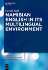 Namibian English in Its Multilingual Environment - Gerald Stell - 9783110784220