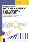 Data Management for Natural Scientists - HOFMANN,  Matthias - 9783110788402