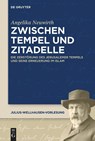 Zwischen Tempel und Zitadelle - Angelika Neuwirth - 9783110789454