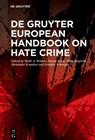 De Gruyter European Handbook on Hate Crime - Mark A. Walters ; Imran Awan ; Mika Hagerlid - 9783110799903