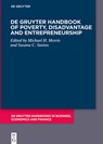 De Gruyter Handbook of Poverty, Disadvantage and Entrepreneurship - Michael H. Morris ; Susana C. Santos - 9783111212203