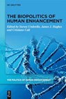 The Biopolitics of Human Enhancement - James J. Hughes ; Steven Umbrello ; Cristiano Cali - 9783111242552