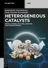Heterogeneous Catalysts - Katabathini Narasimharao ; Huda Sharbini Kamaluddin - 9783111316796