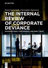 The Internal Review of Corporate Deviance - Petter Gottschalk ; Christopher Hamerton - 9783111344744