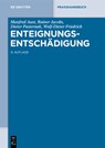 Enteignungsentschadigung - Manfred Aust ; Rainer Jacobs ; Dieter Pasternak ; Wolf-Dieter Friedrich - 9783111359717