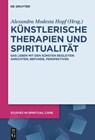 Künstlerische Therapien und Spiritualität - Alexandra Modesta Hopf - 9783111384610