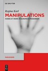 Manipulations: Hands at Work in European Modernism - Regina Karl - 9783111385242