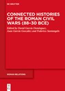 Connected Histories of the Roman Civil Wars (88-30 Bce) - David García Domínguez - 9783111412894