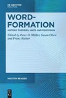 Word-Formation - History, Theories, Units and Processes - Peter O. Müller - 9783111413686