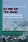 Riling Up the Base: Examining Trump's Use of Stereotypes Through an Interdisciplinary Lens - Anastacia Kurylo - 9783111425665